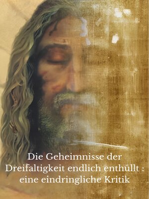 cover image of Die Geheimnisse der Dreifaltigkeit endlich enthüllt